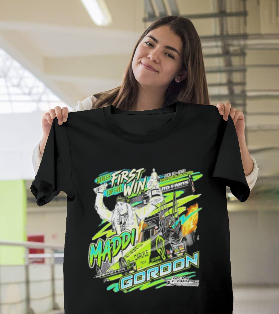 Career First Top Fuel Win Maddi Gordon Norwalk Ohio Ron Capps Motorsports Carlisle Tools T-Shirt