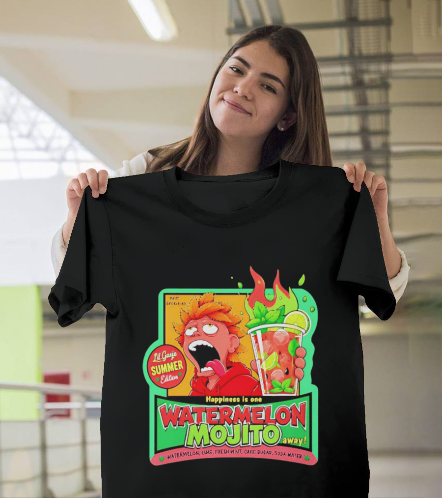 Lil Ganja Summer Edition Happiness Is One Watermelon Mojito Away T-Shirt