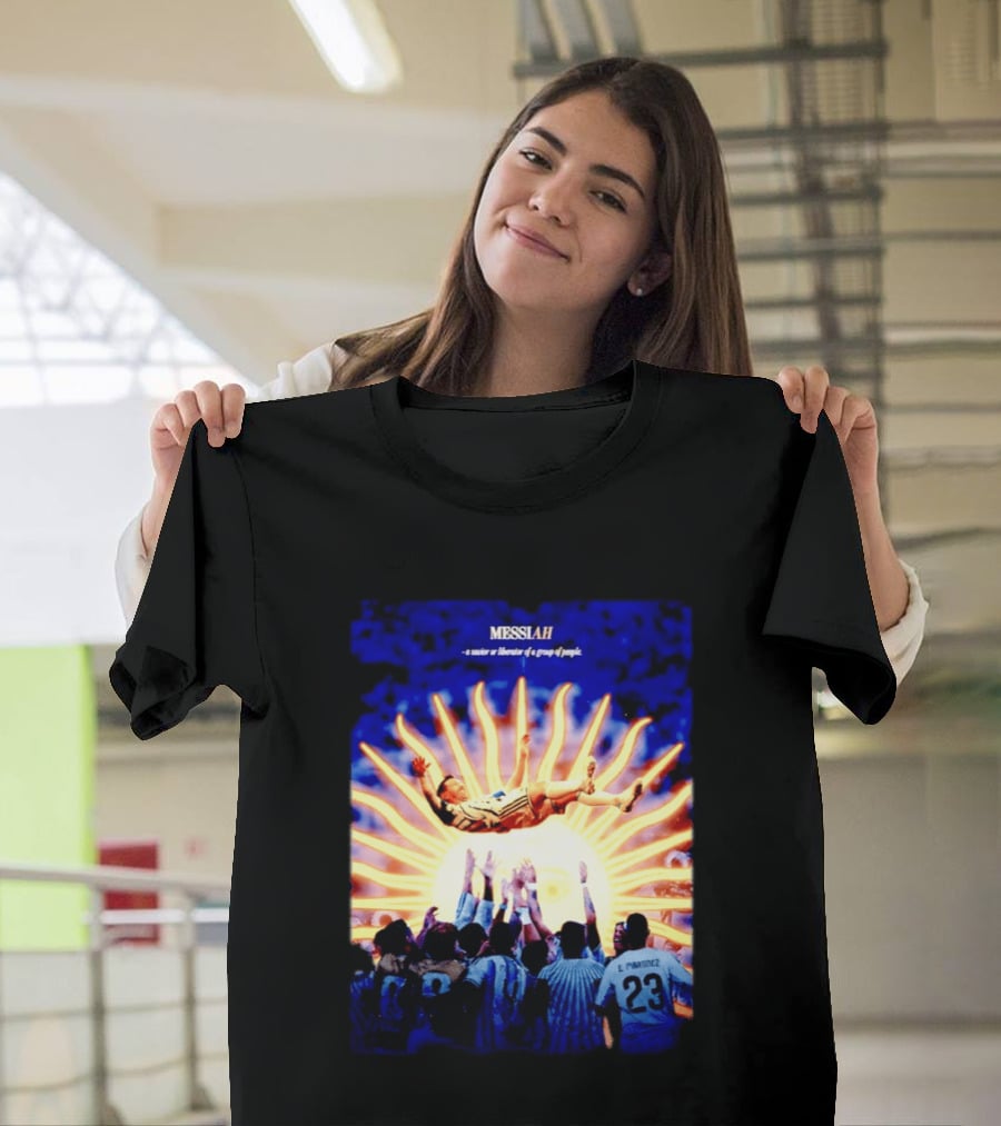 MESSIAH A Savior Or Liberator Of A Group Of People Soccer Celebration Iconic Moment T-Shirt