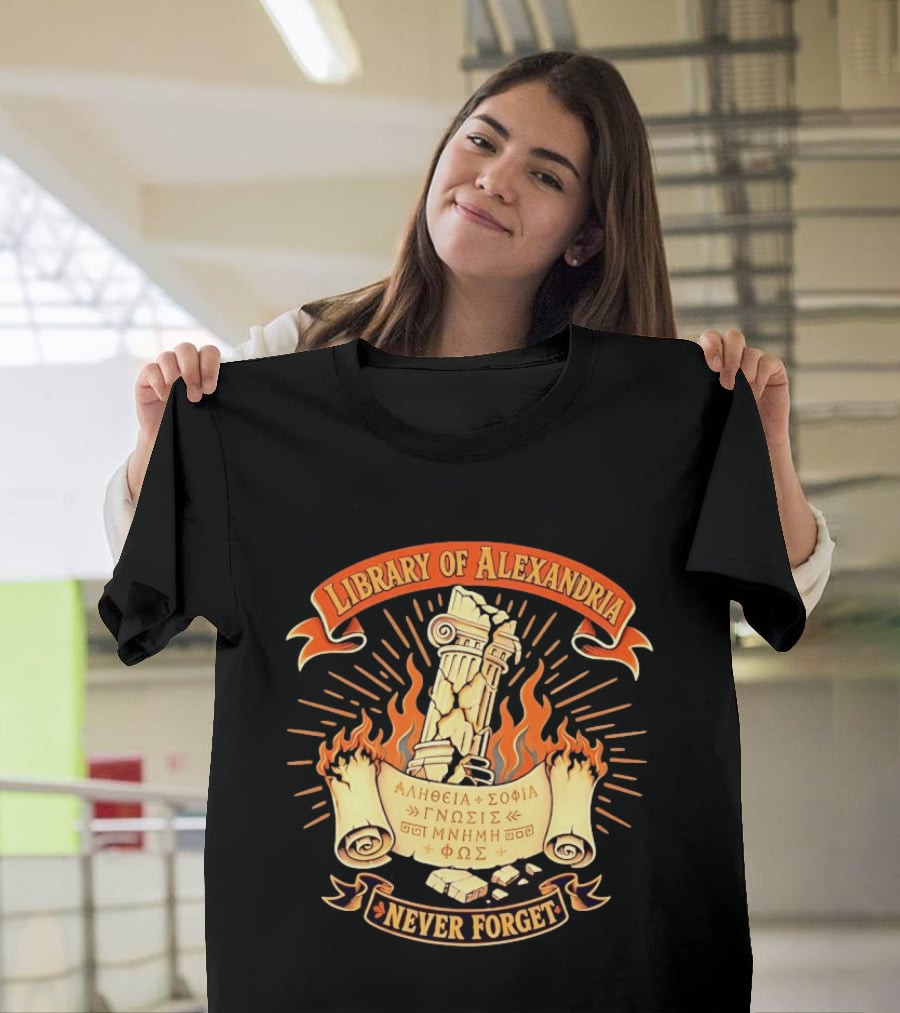 Library Of Alexandria Never Forget Alitheia Sophia Gnosis Ancient Knowledge Flame Pillar T-Shirt