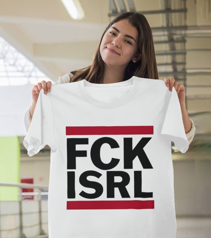 Fck Isrl Political Protest T-Shirt