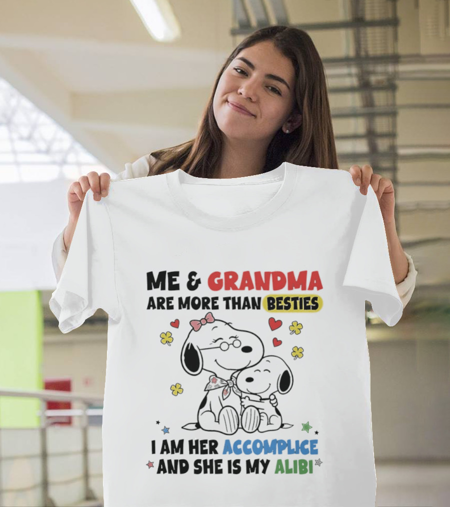 Me And Grandma Are More Than Besties I Am Her Accomplice And She Is My Alibi Snoopy Peanuts Characters T-Shirt