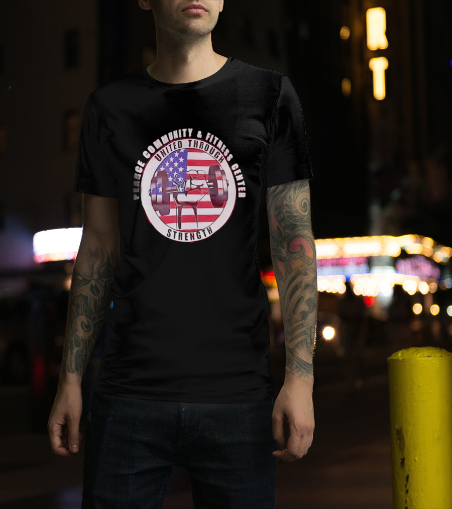 Pearce Community And Fitness Center United Through Strength America's 250th Anniversary Flag Barbell T-Shirt