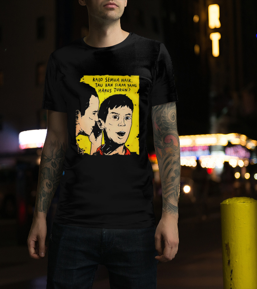 Kalo Semua Naik Tau Kan Siapa Yang Harus Turun Yellow Background Portrait Duo T-Shirt