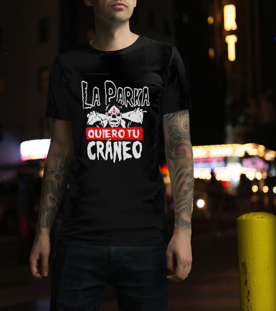 La Parka Quiero Tu Cráneo Lucha Libre Skeleton Mask Wrestler T-Shirt
