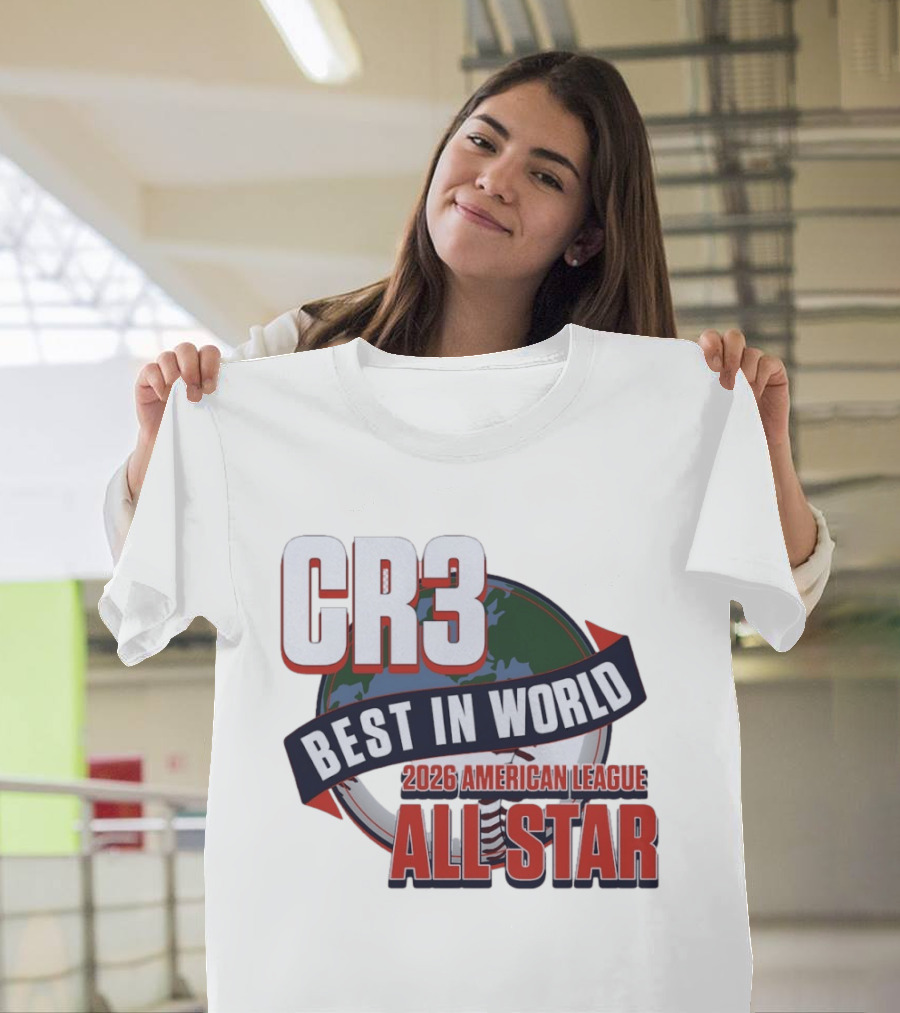CR3 Best In World 2026 American League All Star T-Shirt