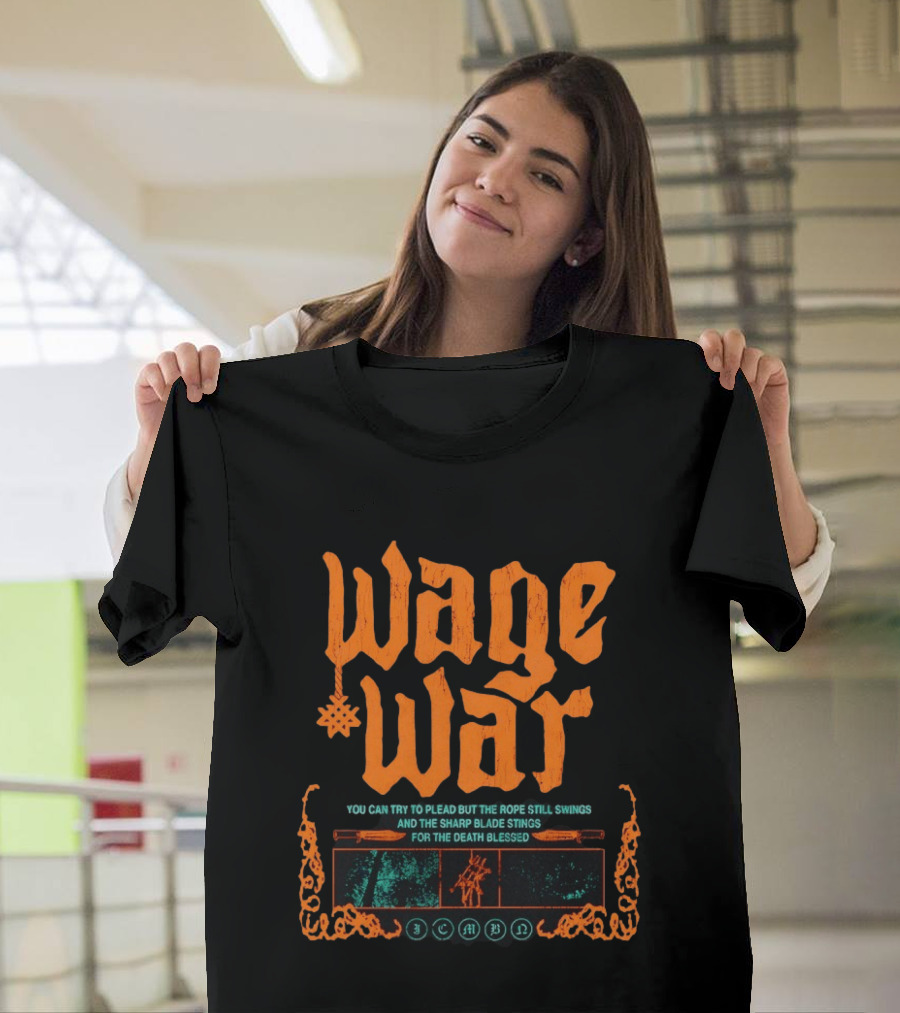 Wage War The Rope Still Swings Sharp Blade Stings Death Blessed T-Shirt
