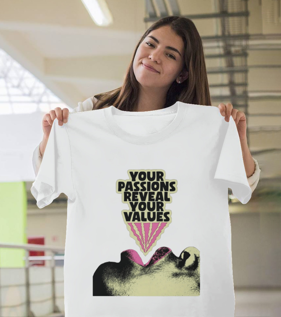 Your Passions Reveal Your Values Retro Pop T-Shirt