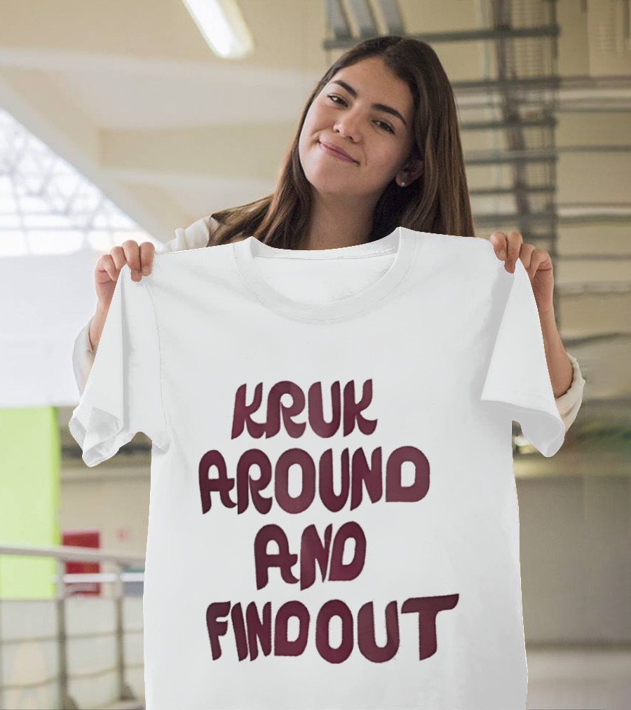 Kruk Around And Find Out Philadelphia Phillies Team T-Shirt