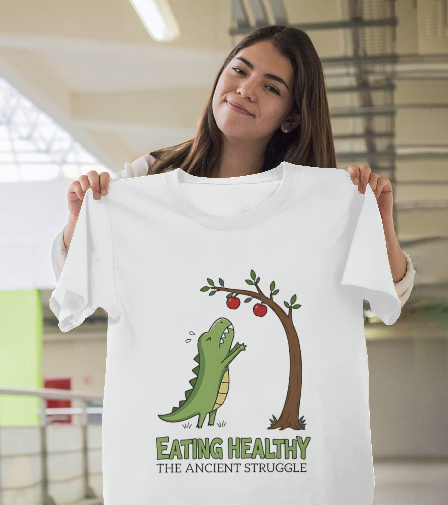 Eating Healthy Rex The Ancient Struggle With Apples T-Shirt