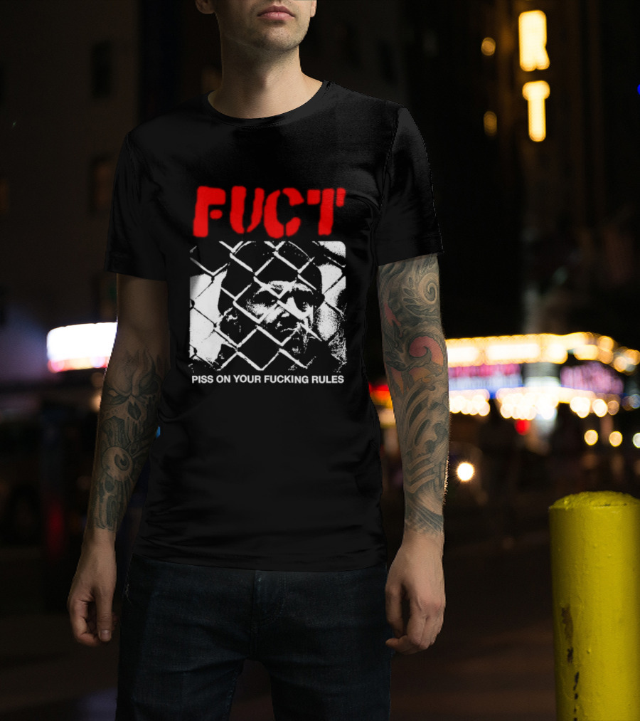 Fuct Piss On Your Fucking Rules Chain Link Fence Streetwear T-Shirt