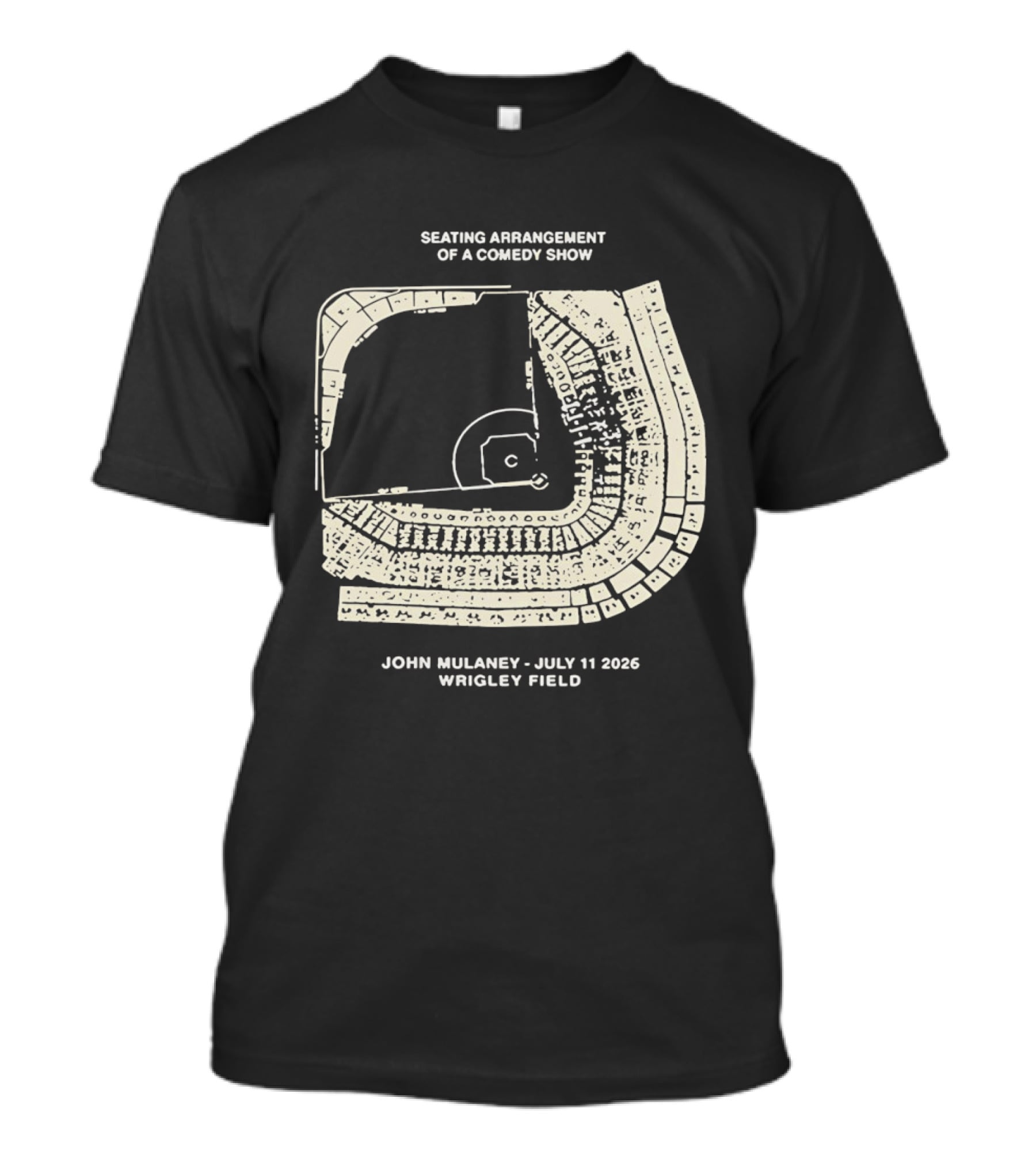 Seating Arrangement Of A Comedy Show John Mulaney July 11 2026 Wrigley Field T-Shirt