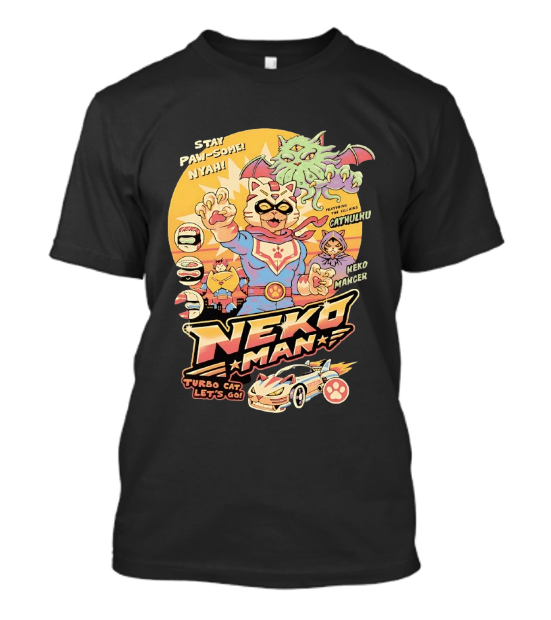 Stay Pawsome Neko Man Turbo Cat Featuring Villains Cathulhu Neko Mancer T-Shirt