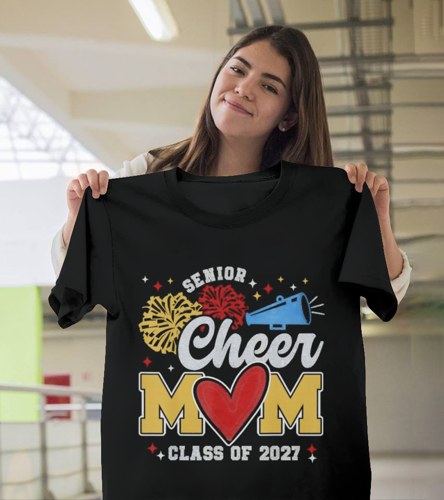 Senior Cheer Mom Megaphone Heart Pom Poms Class Of 2027 T-Shirt