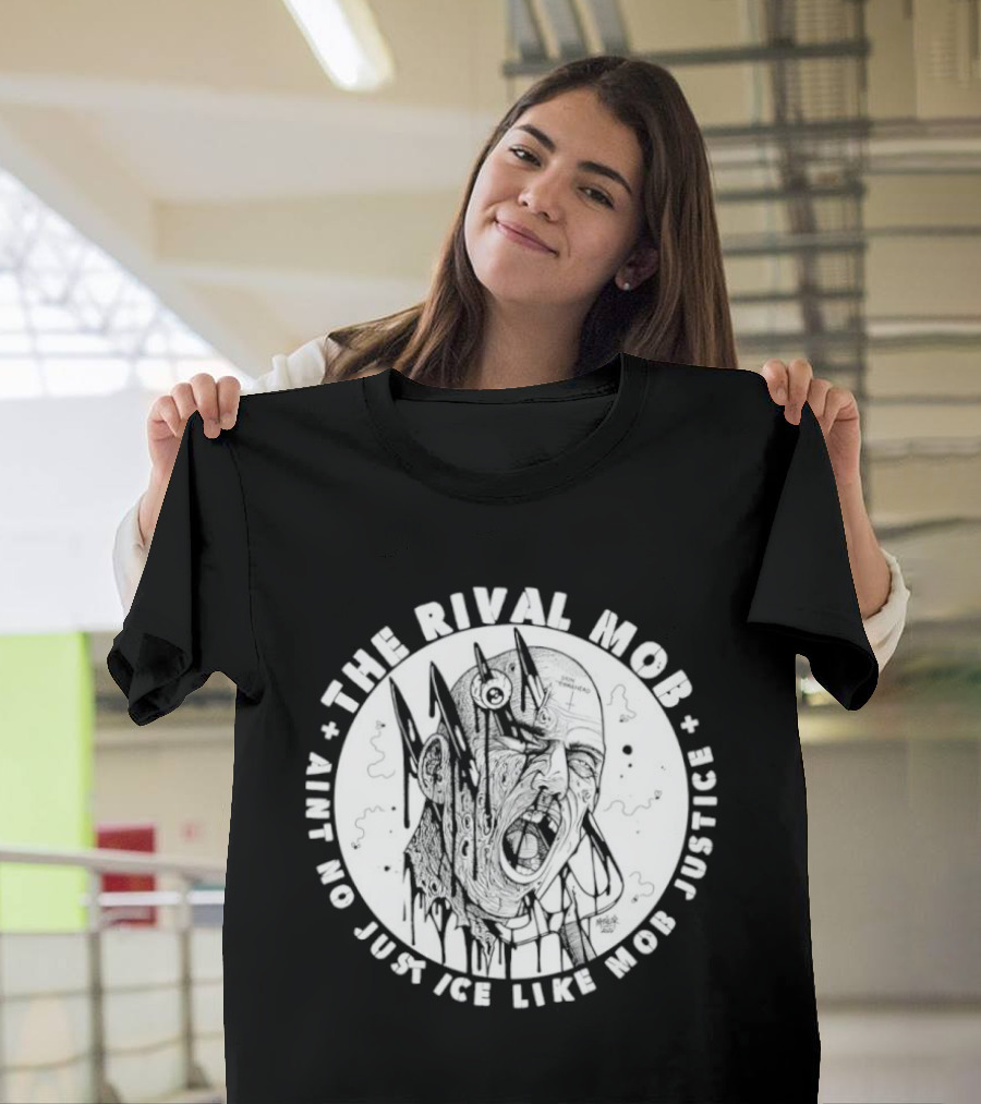 The Rival Mob Aint No Justice Like Mob Justice Blades And Chains Circle T-Shirt