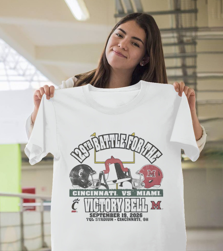 129th Battle For The Victory Bell Cincinnati Vs Miami September 19 2026 TQL Stadium Cincinnati Ohio T-Shirt