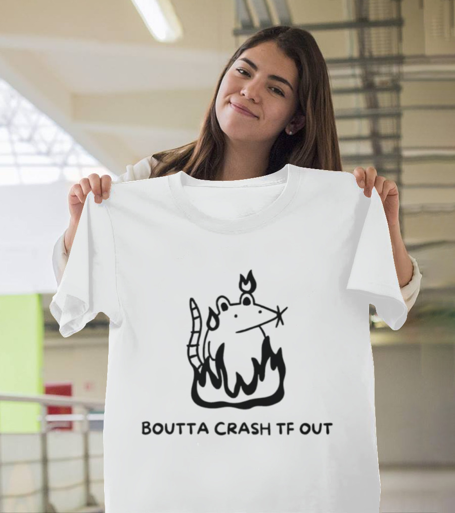Boutta Crash Tf Out Rat On Fire Cartoon Style Sketch T-Shirt