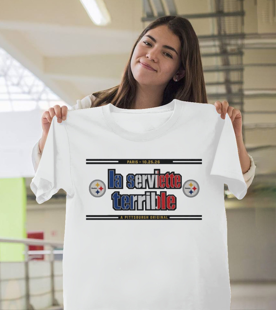 Paris 10.25.26 La Serviette Terrible Pittsburgh Original Steelers T-Shirt