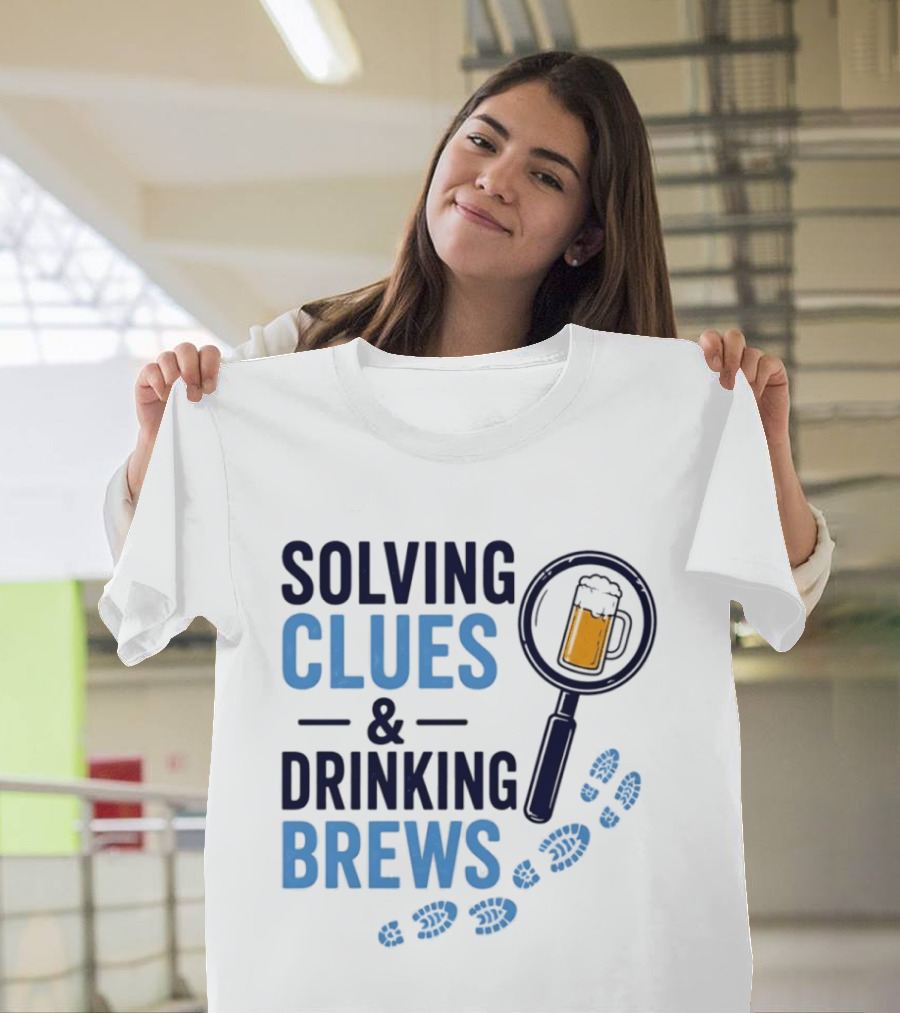 Solving Clues & Drinking Brews Magnifying Glass Beer Footprints T-Shirt