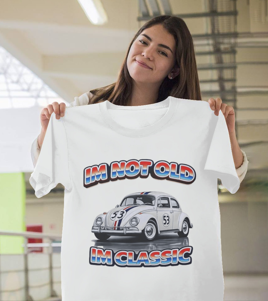 I'm Not Old I'm Classic White VW Beetle Race Car Number 53 Stripes T-Shirt