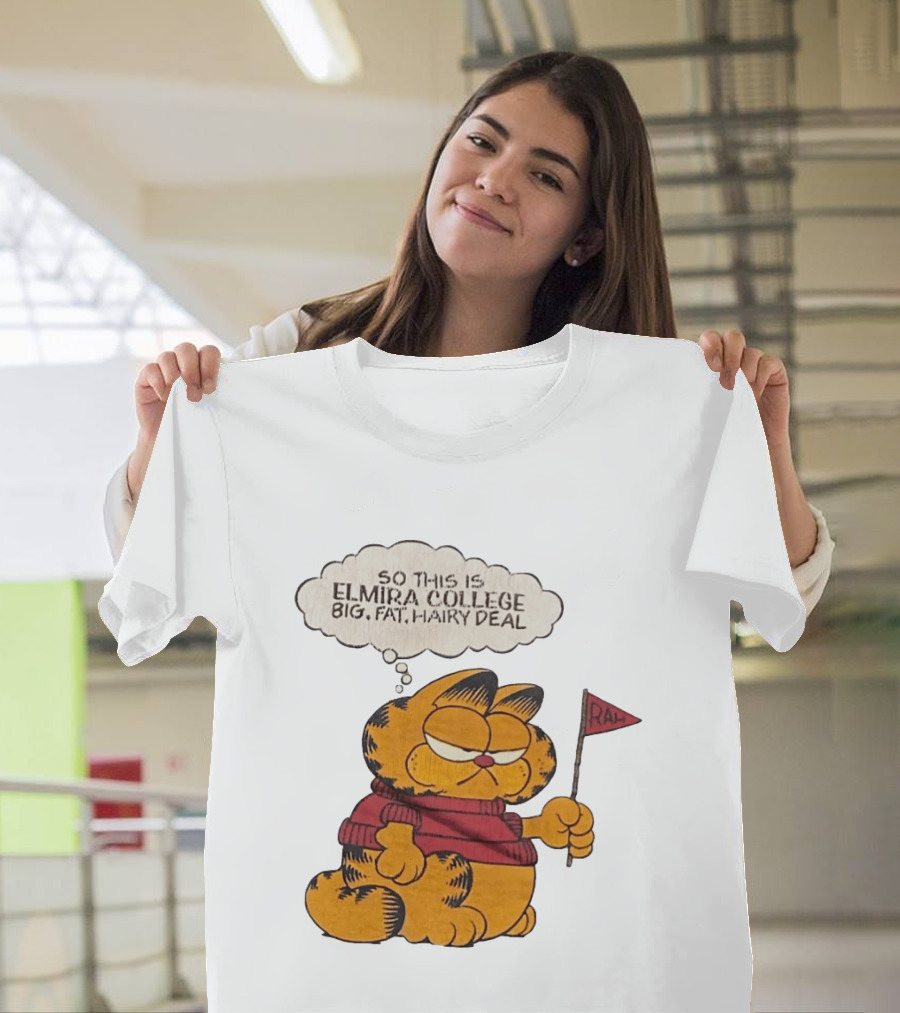 Garfield Elmira College Big Fat Hairy Deal RA Flag T-Shirt