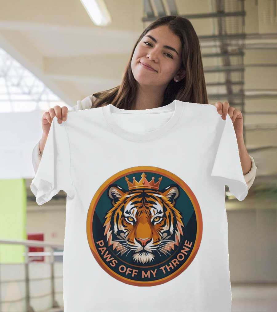 Tiger Crown Paws Off My Throne T-Shirt