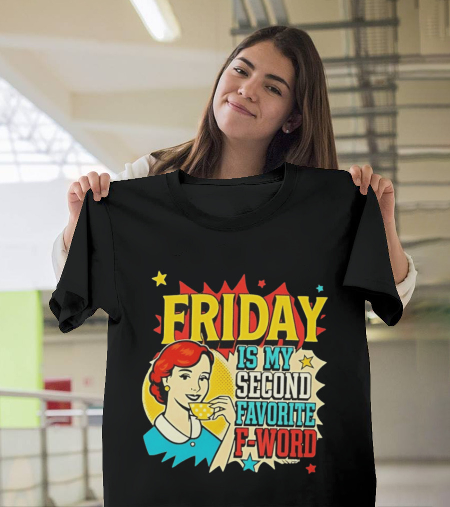 FRIDAY Is My Second Favorite F Word Retro Comic Style Pop T-Shirt