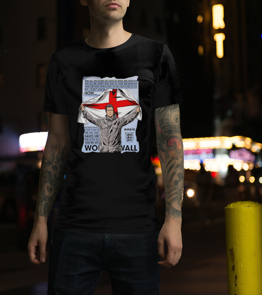 Liam Gallagher Oasis Lyrics You're My Wonderwall England Flag T-Shirt