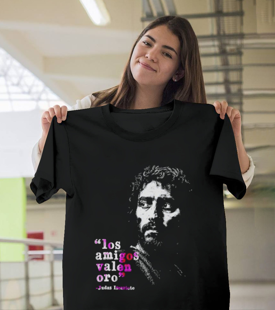 Los Amigos Valen Oro Judas Iscariote Bible T-Shirt