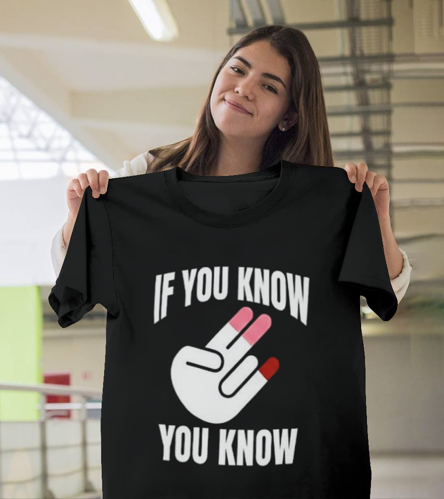 If You Know You Know Hand Gesture IYKYK Text And Finger T-Shirt