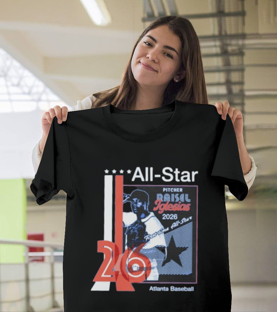 Raisel Iglesias Pitcher 2026 MLB First Time All Star Atlanta Baseball T-Shirt