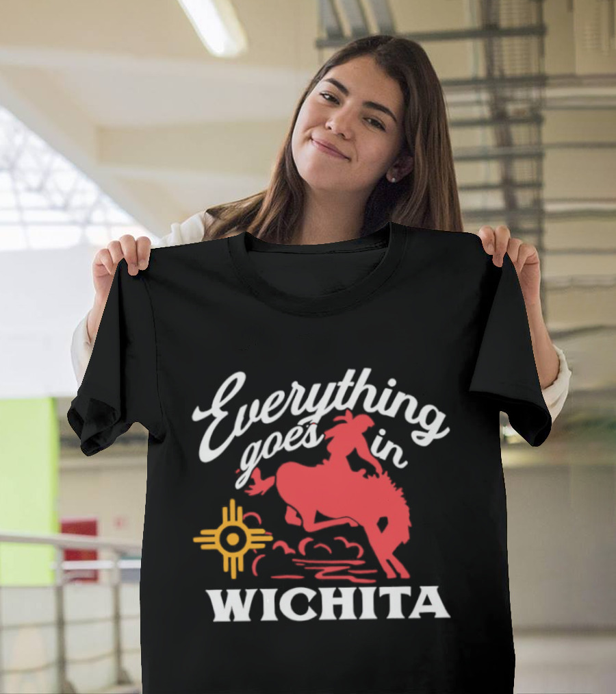 Everything Goes In Wichita Cowboy Western T-Shirt