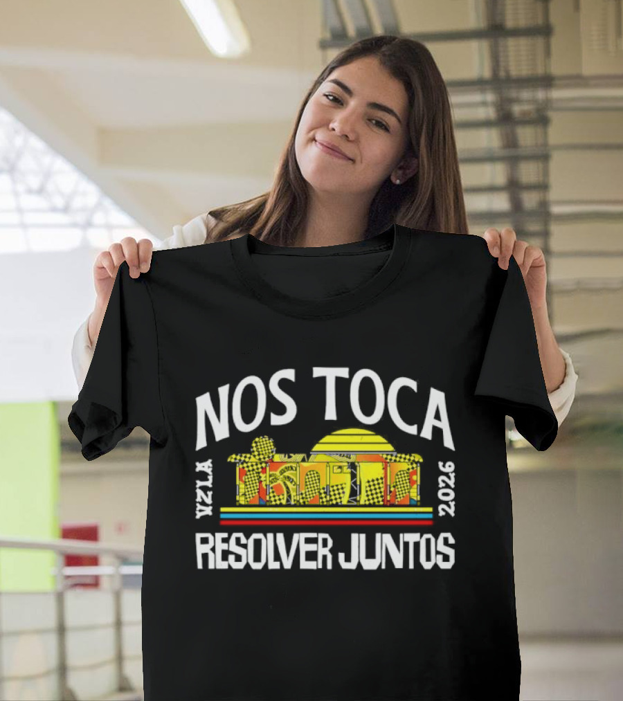 Nos Toca Resolver Juntos Venezuela 2026 Vzla Monument T-Shirt