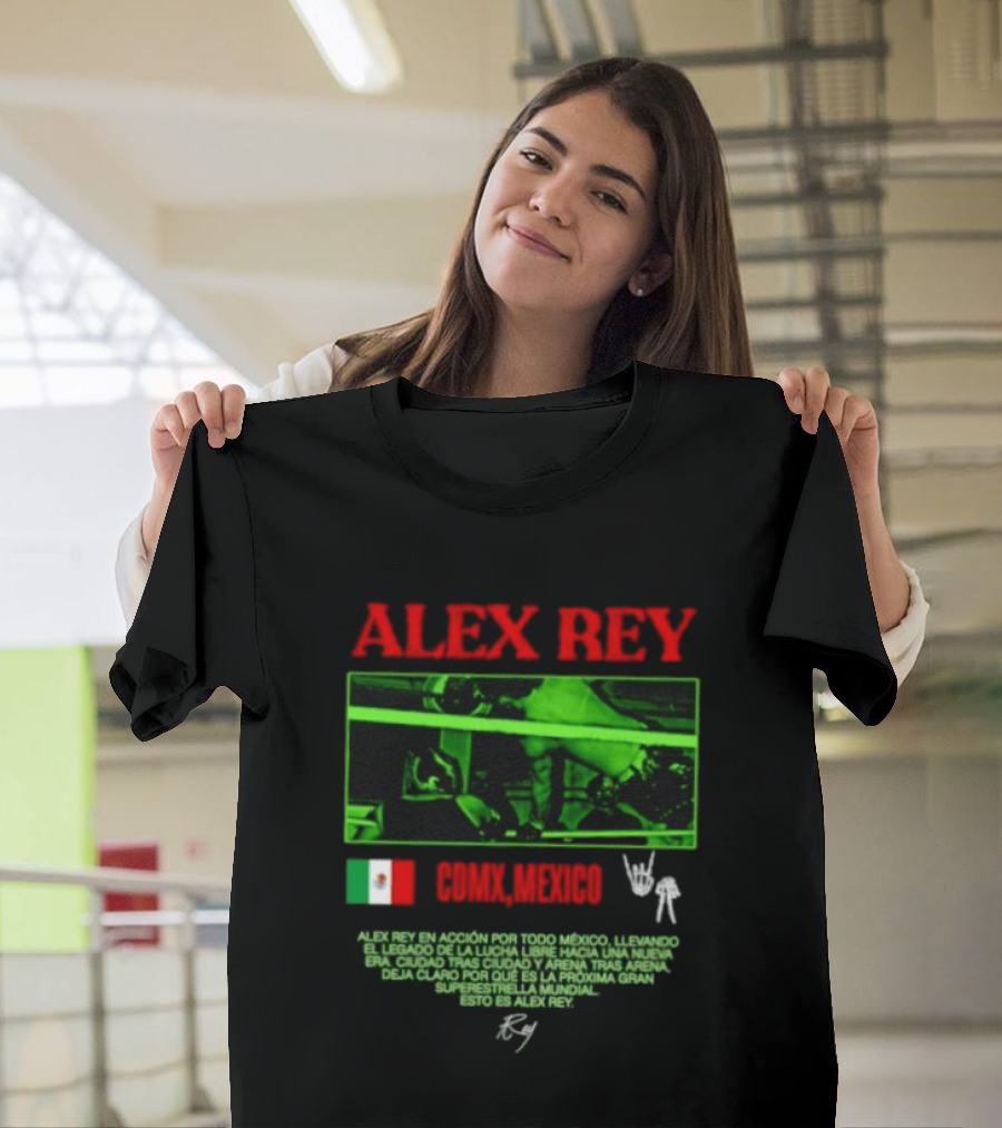 Alex Rey Lucha Libre CDMX Mexico Acción Superestrella Luchador T-Shirt