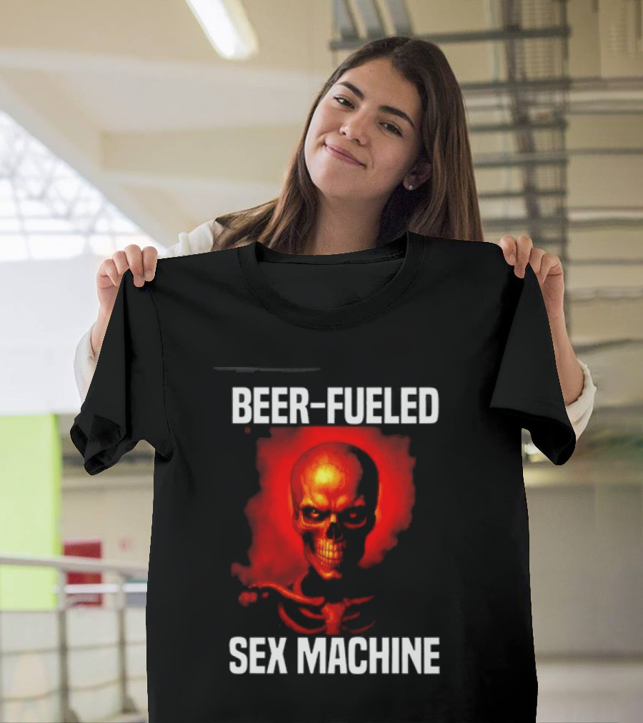 Beer Fueled Sex Machine Flaming Skeleton T-Shirt