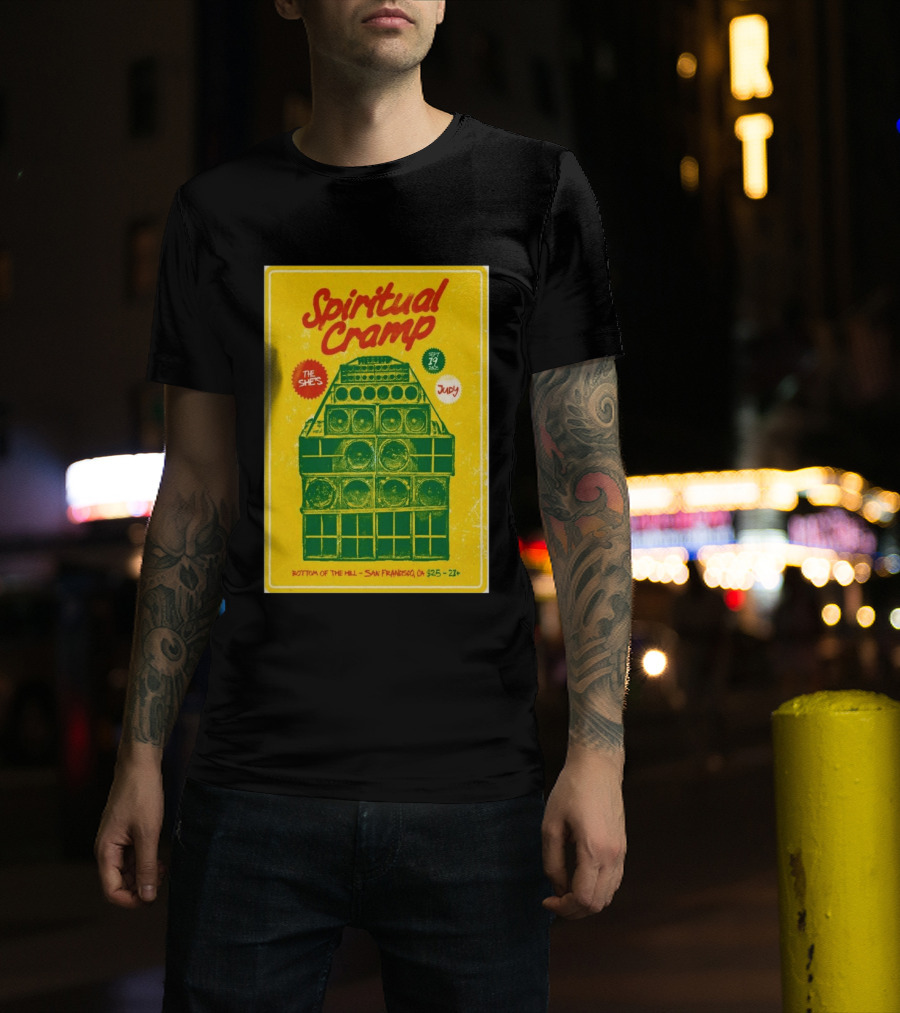 Spiritual Cramp Bottom Of The Hill San Francisco September 19 2026 The She's Judy 21+ T-Shirt