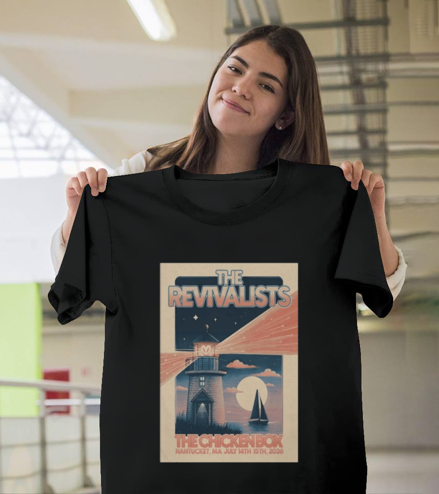 The Revivalists The Chicken Box Nantucket MA July 14th 15th 2026 Lighthouse Sailboat T-Shirt