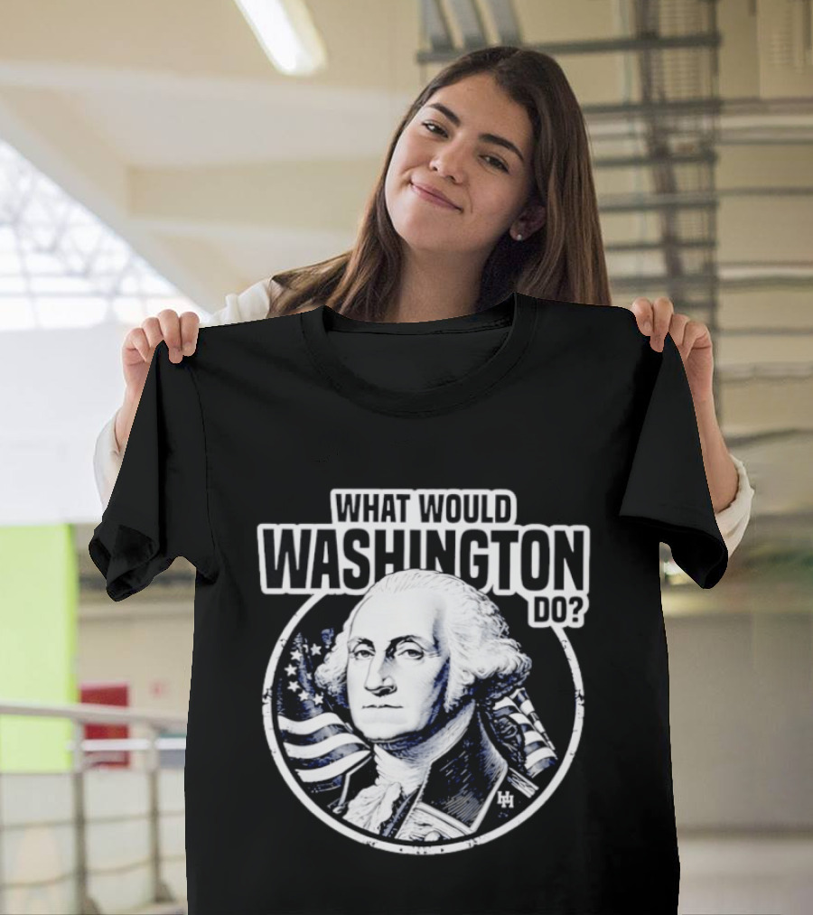 What Would Washington Do George Washington Flag Circle T-Shirt