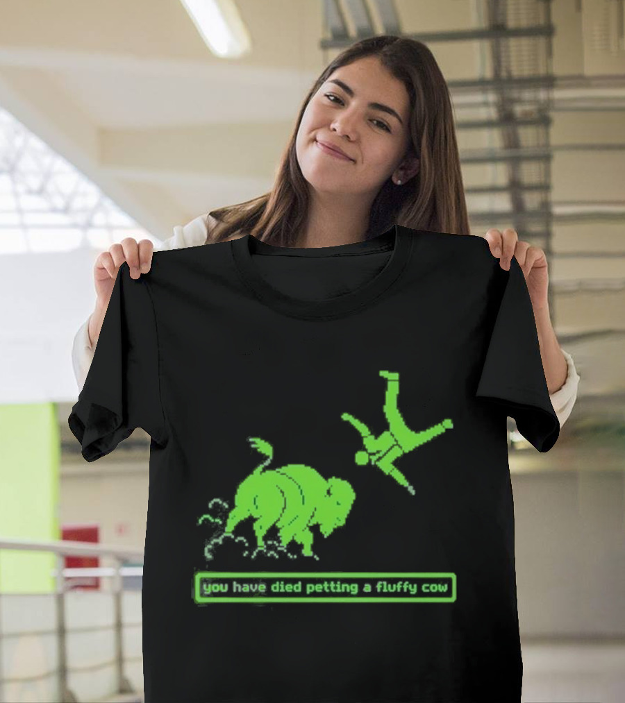 You Have Died Petting A Fluffy Cow Cartoon Humor Green Buffalo T-Shirt