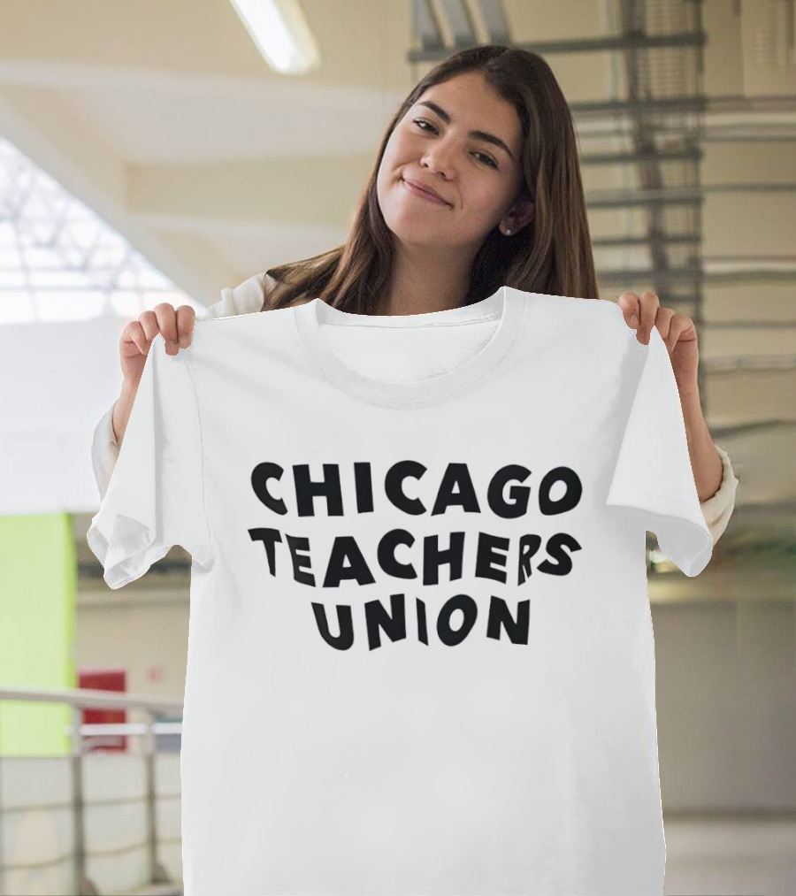 Chicago Teachers Union CTU Education Labor Solidarity T-Shirt