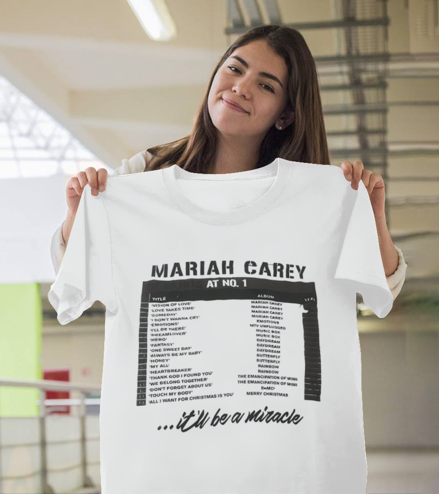 Mariah Carey 19 Hits At No 1 Tracklist It'll Be A Miracle T-Shirt