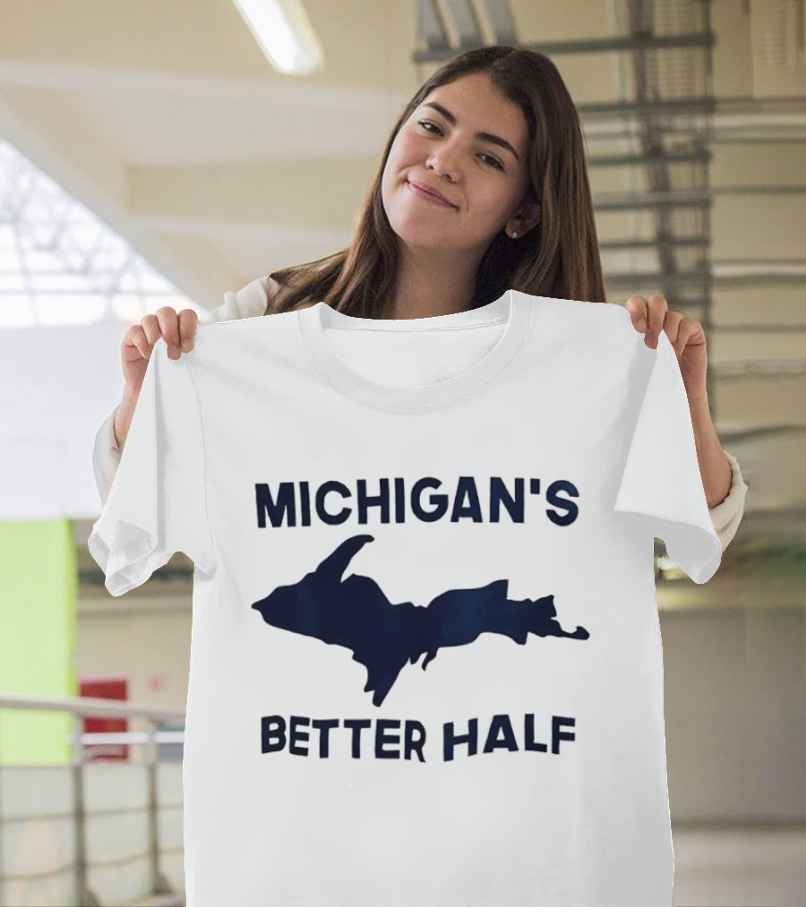 Michigan's Better Half Upper Peninsula Map T-Shirt