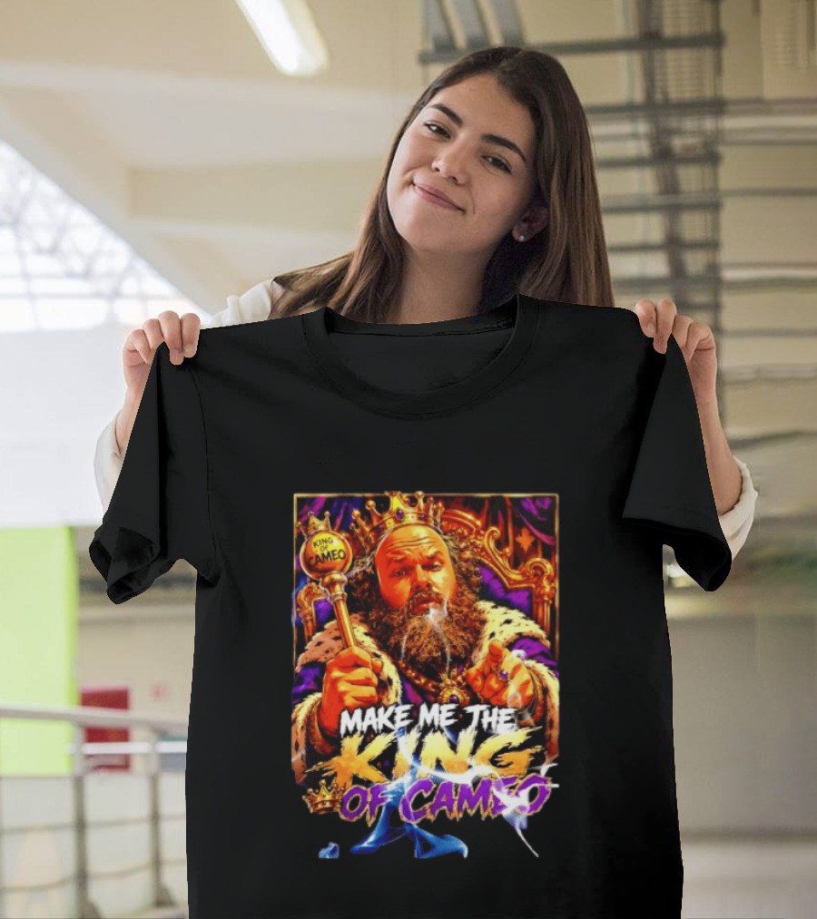Make Me The King Of Cameo James Oja Jr Crowned Royalty T-Shirt
