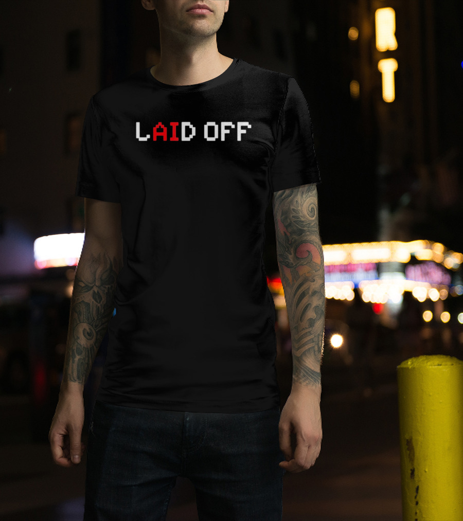 Laid Off Pixel Art Unemployed Job Loss Sarcastic Humor Retro Gaming T-Shirt