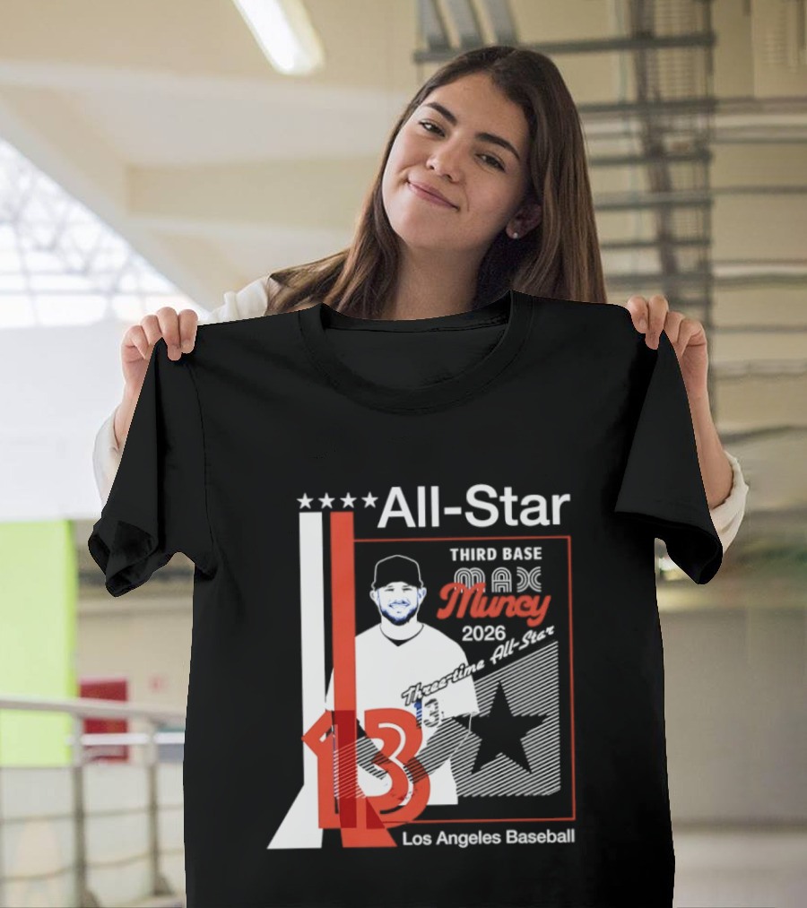 Los Angeles Baseball Max Muncy 13 Third Base All Star 2026 T-Shirt