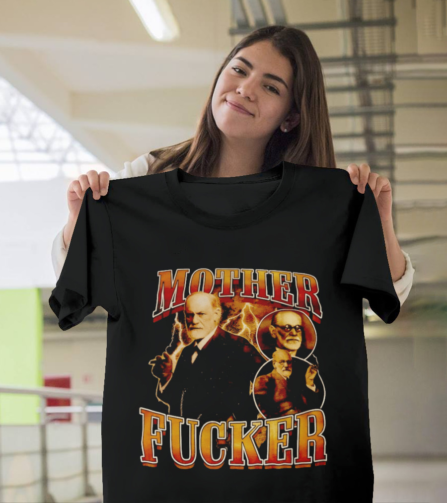 Sigmund Freud Mother Fucker T-Shirt