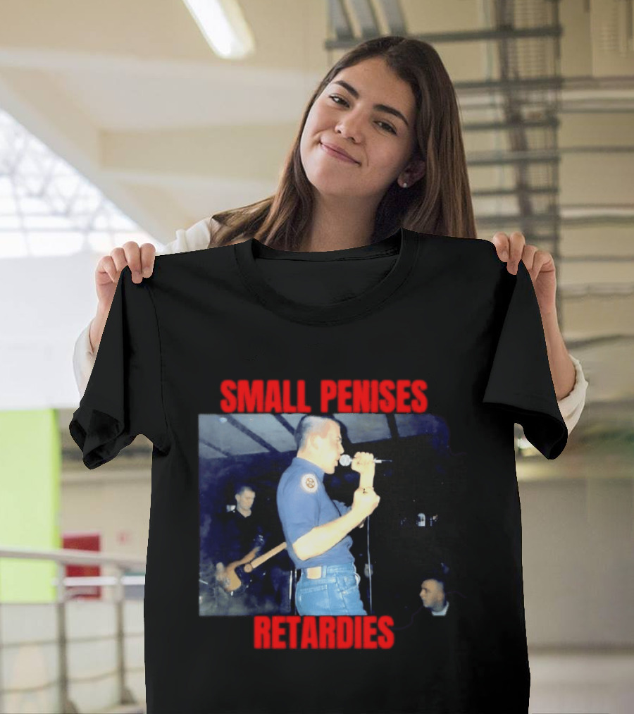 Small Penises Retardies Punk Rock Hardcore T-Shirt