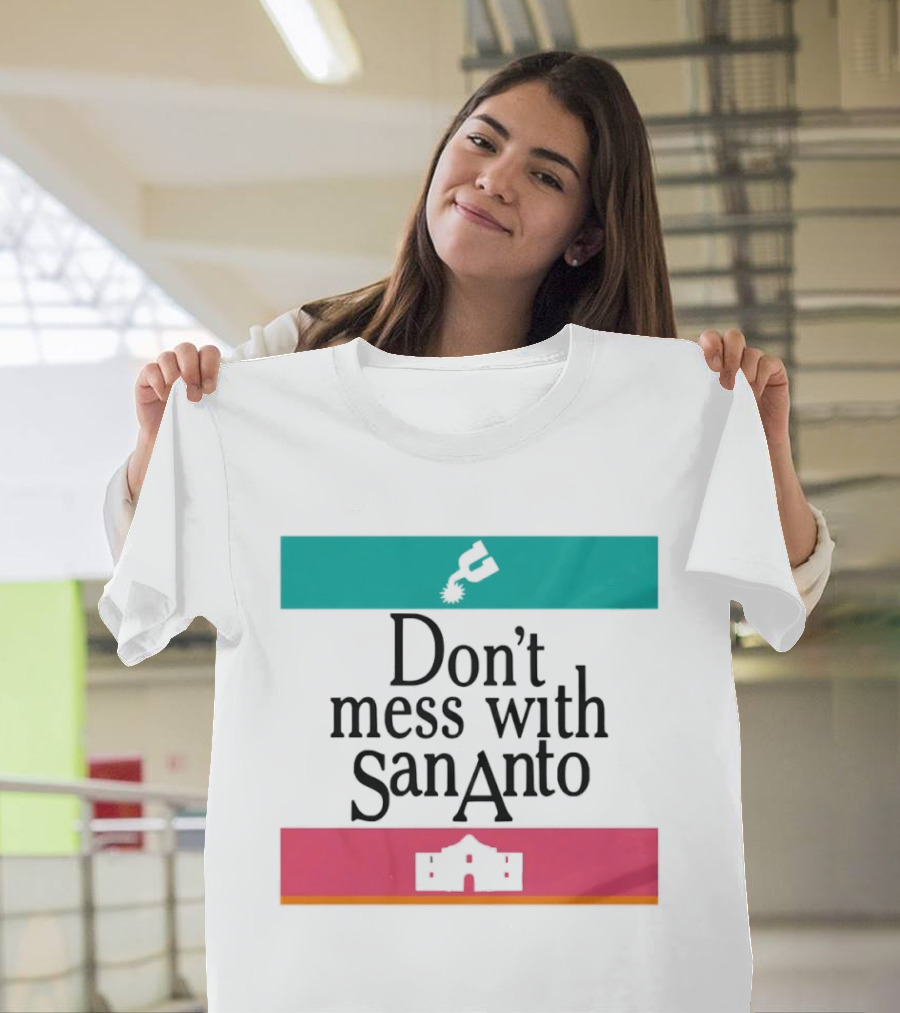 Don’t Mess With San Antonio Spurs T-Shirt