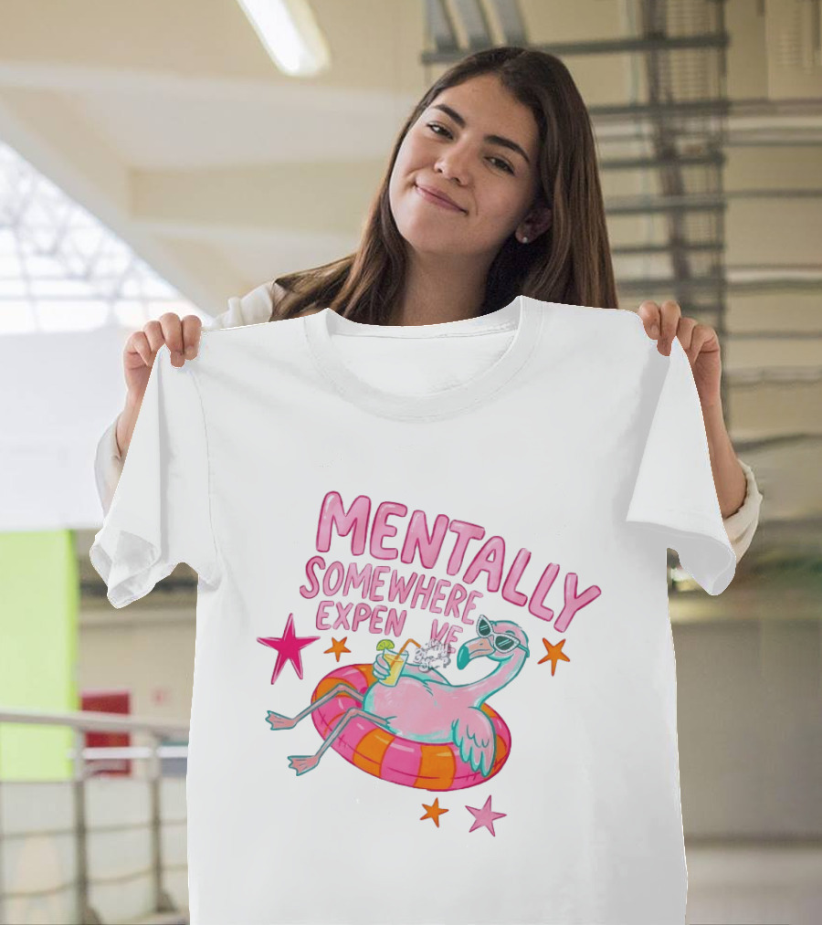 Mentally Somewhere Expensive Flamingo Pool Float Summer Vibes T-Shirt