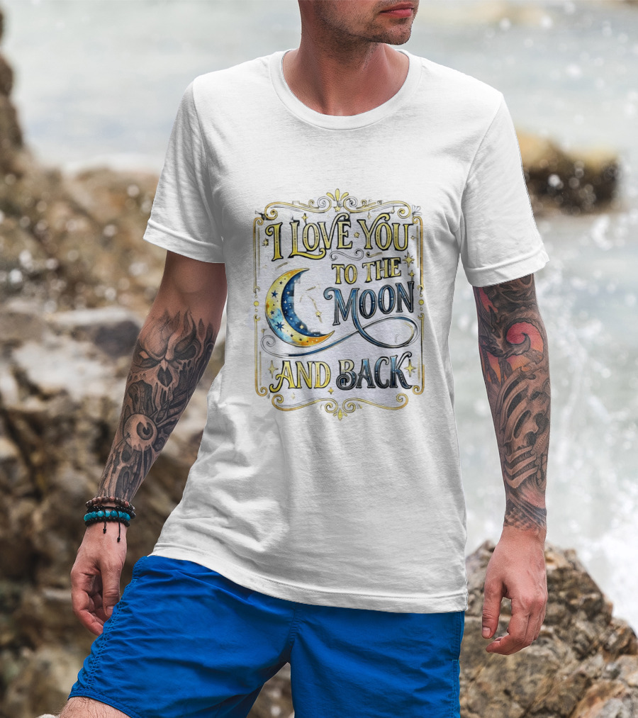I Love You To The Moon And Back Celestial Stars Moon T-Shirt